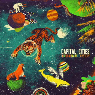 Capital Cities- In a Tidal Wave of Mystery - Darkside Records