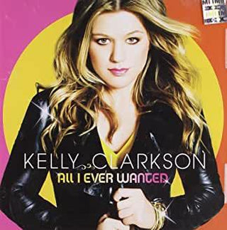 Kelly Clarkson- All I Ever Wanted - Darkside Records