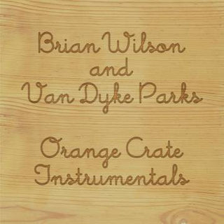 Brian Wilson & Van Dyke Parks- Orange Crate Instrumentals -BF20 - Darkside Records