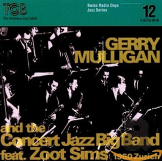 Gerry Mulligan- The Concert Jazz Big Band feat. Zoot Sims (1960 Zurich) - Darkside Records