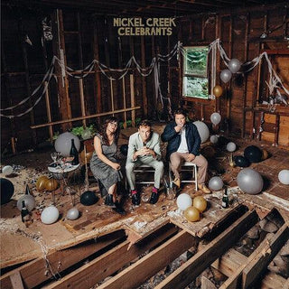 Nickel Creek- Celebrants - Darkside Records