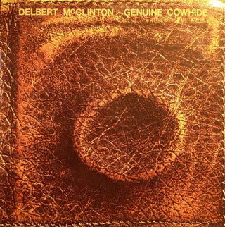 Delbert McClinton- Genuine Cowhide - DarksideRecords