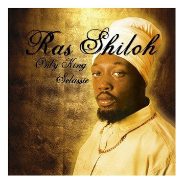 Ras Shiloh- Only King Selassie - Darkside Records