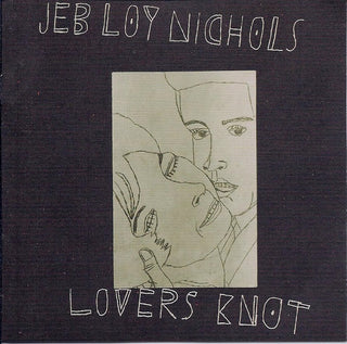 Jeb Loy Nichols- Lovers Knot - Darkside Records
