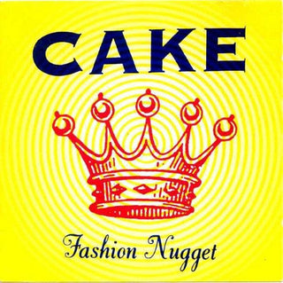 Cake- Fashion Nugget - Darkside Records