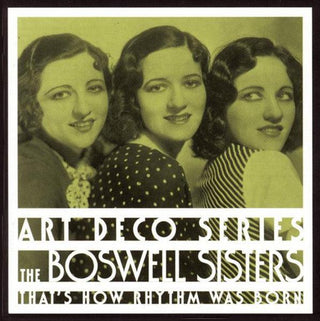 Boswell Sisters- That's How Rhythm Was Born - DarksideRecords