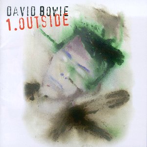 David Bowie- 1. Outside (The Nathan Adler Diaries: A Hyper Cycle) - Darkside Records