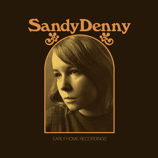 Sandy Denny- Early Home Recordings (Gold Vinyl) - Darkside Records