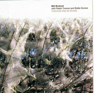 Bill Bruford/Ralph Towner/Eddie Gomez- If Summer Had Its Ghosts - DarksideRecords