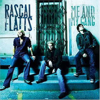 Rascal Flatts- Me And My Gang - DarksideRecords