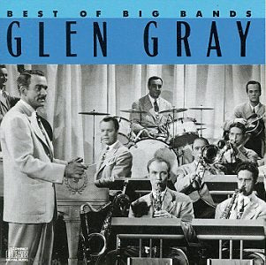 Glen Gray- Best Of Big Bands - Darkside Records