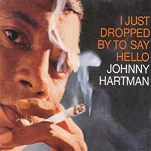 Johnny Hartman- I Just Dropped By to Say Hello - Darkside Records