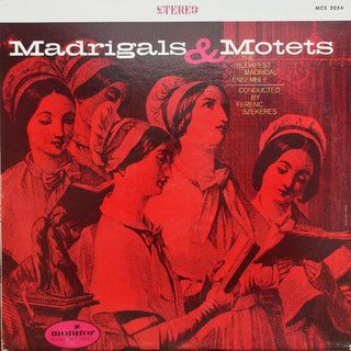 Various- Madrigals & Motets (Ferenc Szekeres, Conductor) - Darkside Records