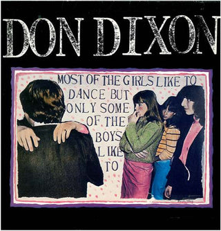 Don Dixon- Most Of The Girls Like To Dance But Only Some Of The Boys Like To - Darkside Records