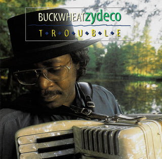 Buckwheat Zydeco- Trouble - Darkside Records
