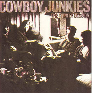 Cowboy Junkies- The Trinity Session - Darkside Records