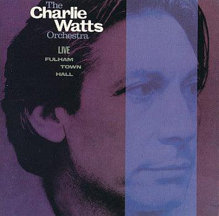 Charlie Watts Orchestra- Live In Fulham Town Hall - DarksideRecords