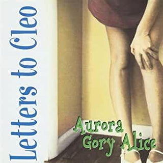 Letters To Cleo- Aurora Gory Alice - Darkside Records