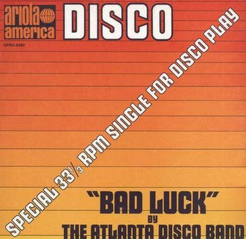 Atlanta Disco Band- Bad Luck (12”)(Promo) - Darkside Records