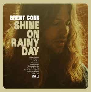 Brent Cobb- Shine On Rainy Day - Darkside Records