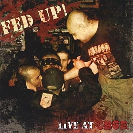 Fed Up- Live At CBGB - DarksideRecords