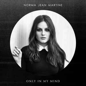 Norma Jean Martine- Only In My Mind - Darkside Records