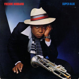 Freddie Hubbard- Super Blue