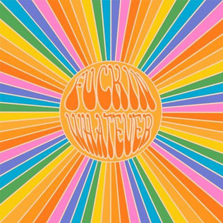 Fuckin Whatever (Circa Survive/Taking Back Sunday/Grouplove)- Fnckin Whatever - Darkside Records