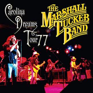 Marshall Tucker Band- Carolina Dreams Tour '77 - Darkside Records