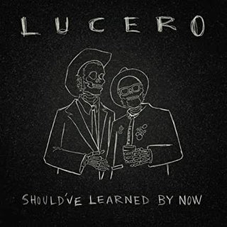 Lucero- Should've Learned By Now - Darkside Records