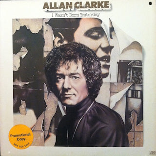 Allan Clarke- I Wasn't Born Yesterday - Darkside Records