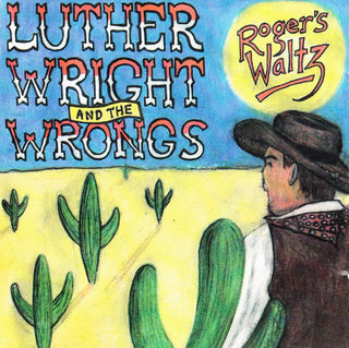 Luther Wright And The Wrongs- Roger's Waltz - Darkside Records