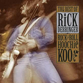 Rick Derringer- Rock and Roll Hoochie Koo: The Best of Rick Derringer - Darkside Records