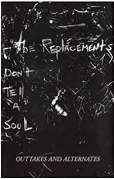 The Replacements- Don't Tell A Soul: Outtakes and Alternatives - Darkside Records