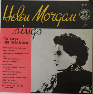 Helen Morgan- Sings The Song That Made Her Famous - Darkside Records