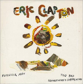 Eric Clapton- Forever Man/ Too Bad/ Something's Happening - Darkside Records