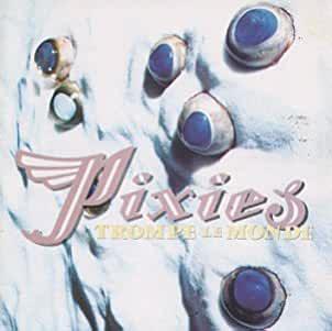 Pixies- Trompe Le Monde - DarksideRecords