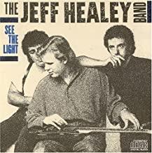 Jeff Healey Band- See The Light - DarksideRecords