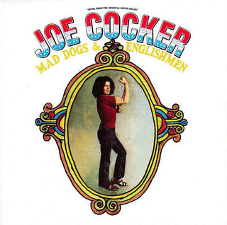Joe Cocker- Mad Dogs And Englishmen