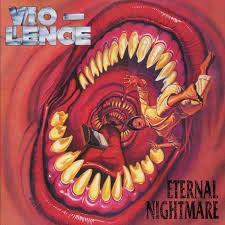 Vio-lence- Eternal Nightmare - Darkside Records