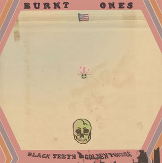 Burnt Ones- Black Teeth & Golden Tongues - Darkside Records
