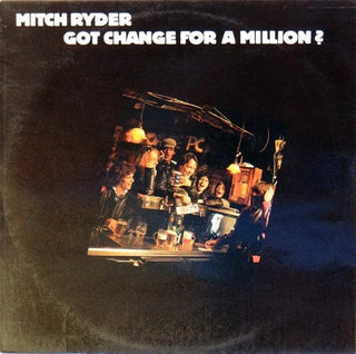 Mitch Ryder- Got Change For A Million? - Darkside Records