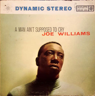 Joe Williams- A Man Ain't Supposed To Cry - Darkside Records