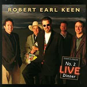 Robert Earl Keen- No. 2 Live Dinner - DarksideRecords