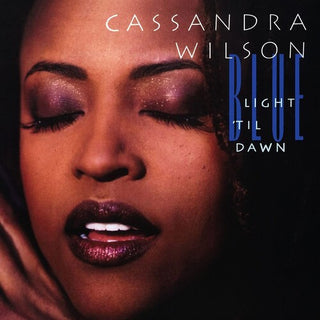 Cassandra Wilson- Blue Light Til Dawn (Blue Note Classic Vinyl Series) - Darkside Records