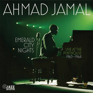 Ahmad Jamal- Emerald City Nights: Live At The Penthouse (1963-1964) -BF22 - Darkside Records