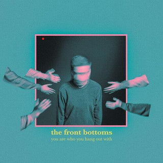 Front Bottoms- You Are Who You Hang Out With (CD)