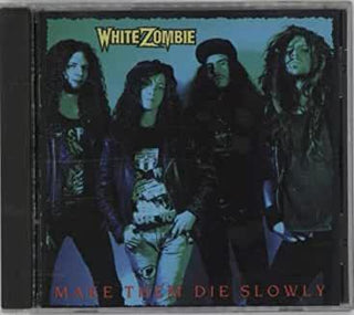 White Zombie- Make Them Die Slowly - DarksideRecords