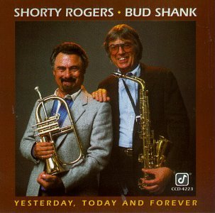 Shorty Rogers/ Bud Shank- Yesterday, Today And Forever - Darkside Records