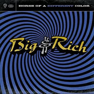 Big & Rich- Horse Of A Different Color - DarksideRecords
